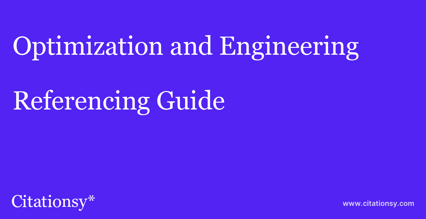 cite Optimization and Engineering  — Referencing Guide